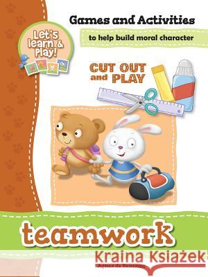 Teamwork - Games and Activities: Games and Activities to Help Build Moral Character Agnes D Salem D Agnes D 9781623876326 Kidible - książka