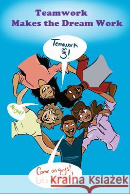 Teamwork Makes the Dream Work Lsics Scholars 9780996360548 Affirmative Expression - książka