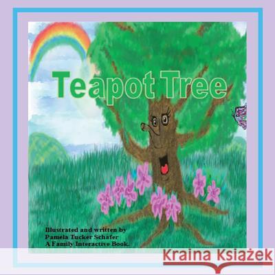 Teapot Tree: Who Is God? Pamela Tucker Schafer 9781973615286 WestBow Press - książka