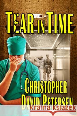 Tear in Time Christopher David Petersen 9781502859440 Createspace - książka