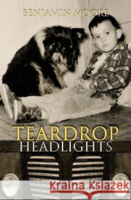 Teardrop Headlights Benjamin Moore 9781545443491 Createspace Independent Publishing Platform - książka