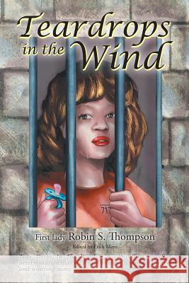 Teardrops in the Wind First Lady Robin S. Thompson 9781496913784 Authorhouse - książka