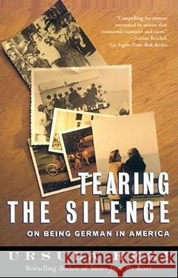 Tearing the Silence: On Being German in America Hegi, Ursula 9780684846118 Touchstone Books - książka