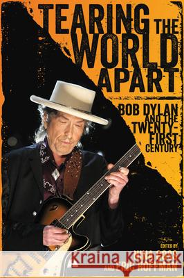 Tearing the World Apart: Bob Dylan and the Twenty-First Century Nina Goss Eric Hoffman 9781496813329 University Press of Mississippi - książka