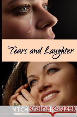 Tears and Laughter Michele Shriver 9781543093643 Createspace Independent Publishing Platform - książka