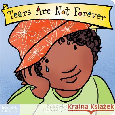 Tears Are Not Forever Elizabeth Verdick Marieka Heinlen 9781631986901 Free Spirit Publishing - książka