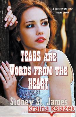 Tears Are Words from the Heart Sidney St James 9781393889397 Beebop Publishing Group - książka