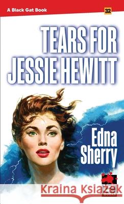Tears for Jessie Hewitt Edna Sherry 9781951473365 Stark House Press - książka