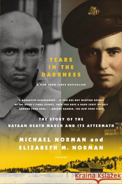 Tears in the Darkness: The Story of the Bataan Death March and Its Aftermath Michael Norman Elizabeth M. Norman 9780312429706 Picador USA - książka