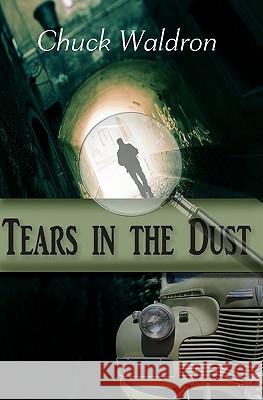 Tears in the Dust Chuck Waldron 9781460951392 Createspace - książka