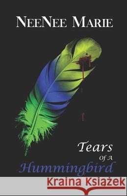 Tears of A Hummingbird Stacey M. Robinson Jameel Davis Neenee Marie 9781733108287 Elevatedwaves Publishing - książka