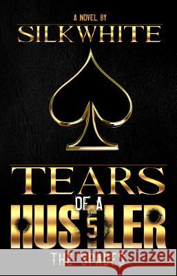 Tears of a Hustler PT 5 Silk White 9780989185929 Good2go Publishing - książka