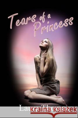 Tears Of A Princess Thomas, Laura 9780615859781 Dancing with Bear Publishing - książka