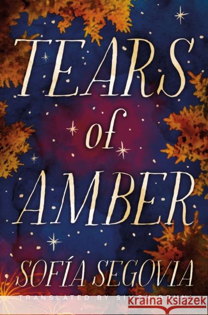 Tears of Amber Sof Segovia Simon Bruni 9781542027915 Amazon Crossing - książka