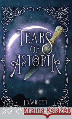Tears of Astoria J B Wright   9798218211233 NHB Publishing - książka