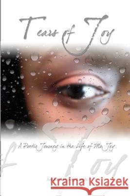 Tears of Joy: A Poetic Journey in the life of Ms. Joy Lough, Joy 9780615641492 Anidra (MS Joy) Lough - książka