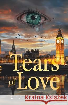 Tears of Love Wilfred Oyem   9781982285685 Balboa Press UK - książka