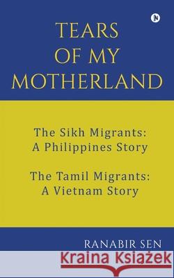 Tears of My Motherland Ranabir Sen 9781637147085 Notion Press - książka