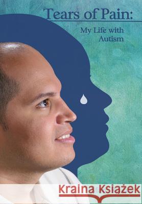 Tears of Pain: My Life with Autism Rivera, Marc 9781621372530 Virtualbookworm.com Publishing - książka