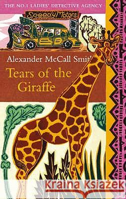 Tears of the Giraffe: The multi-million copy bestselling No. 1 Ladies' Detective Agency series Alexander McCall Smith 9780349116655 Little, Brown Book Group - książka