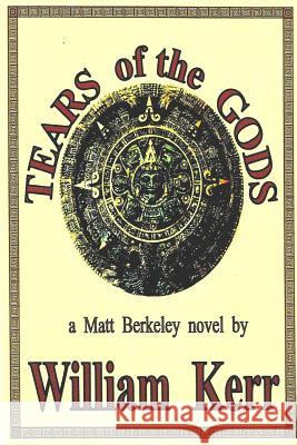 Tears of the Gods William Kerr 9781079967005 Independently Published - książka