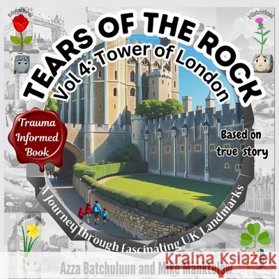 Tears of The Rock - Volume 4: The Tower of London Mike Manktelow Azza Batchuluun 9781917330091 Tears of the Rock - książka