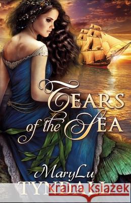 Tears of the Sea MaryLu Tyndall 9780990872313 Ransom Press International - książka