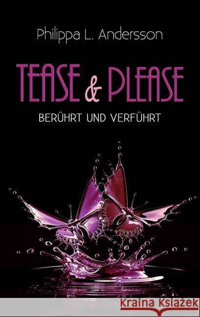 Tease & Please - berührt und verführt Andersson, Philippa L. 9783961114276 Nova MD - książka