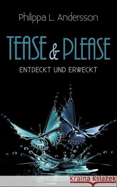 Tease & Please - entdeckt und erweckt Andersson, Philippa L. 9783961116836 Nova MD - książka