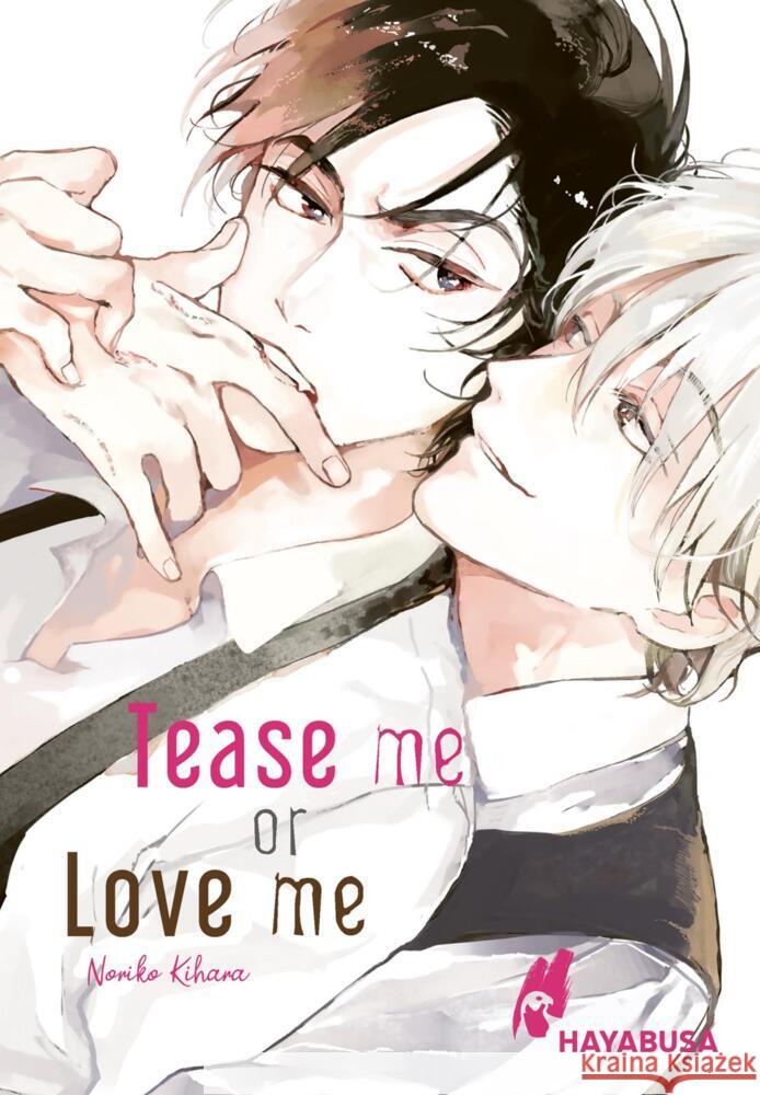 Tease me or Love me Kihara, Noriko 9783551620187 Hayabusa - książka