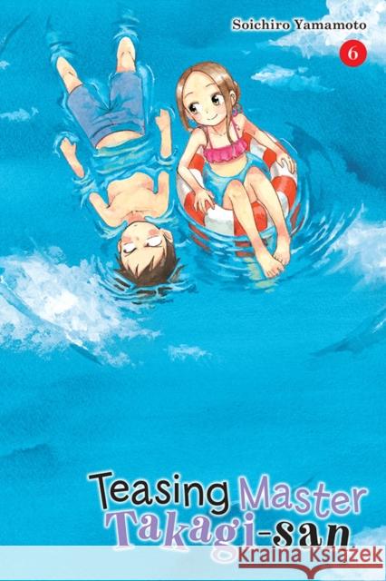 Teasing Master Takagi-san, Vol. 6 Soichiro Yamamoto 9781975331702 Yen Press - książka