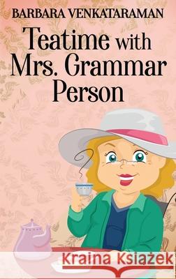 Teatime With Mrs. Grammar Person Barbara Venkataraman 9784867526590 Next Chapter - książka