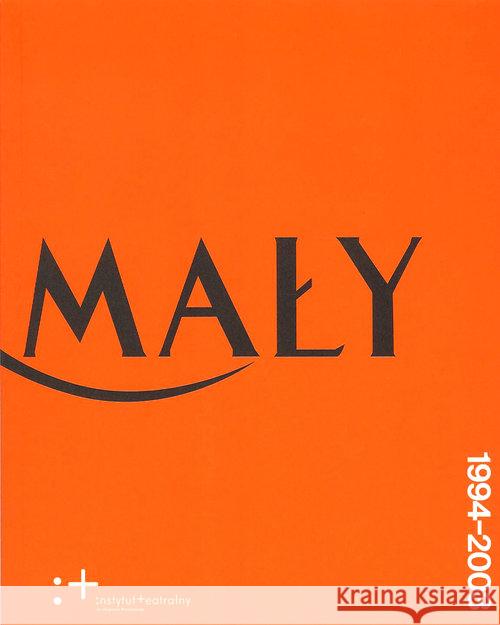 Teatr Mały 1994 - 2003  9788363276416 Instytut Teatralny - książka