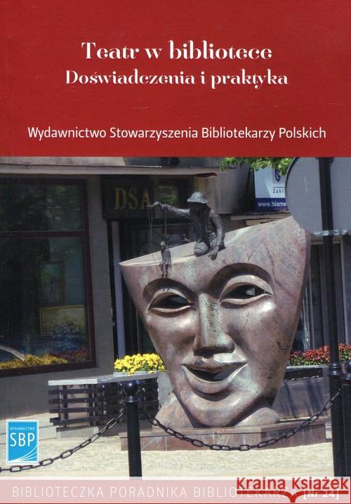 Teatr w bibliotece Doświadczenia i praktyka  9788364203428 SBP - książka