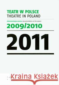 Teatr w Polsce 2011  9788393115518 Instytut Teatralny - książka