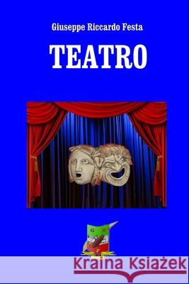 Teatro Giuseppe Riccardo Festa 9781523488407 Createspace Independent Publishing Platform - książka
