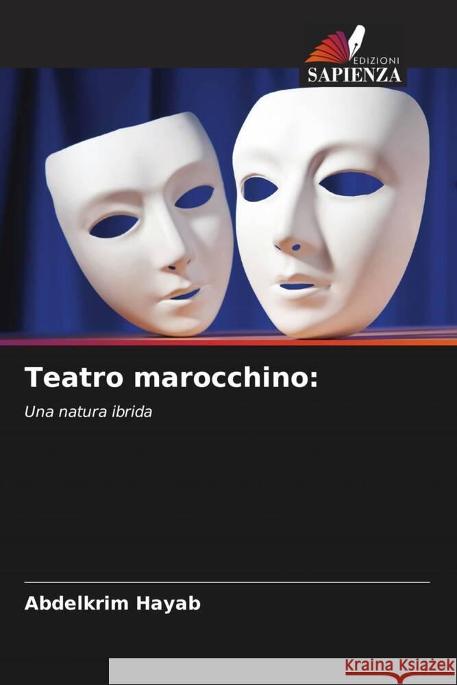 Teatro marocchino: Hayab, Abdelkrim 9786204627229 Edizioni Sapienza - książka