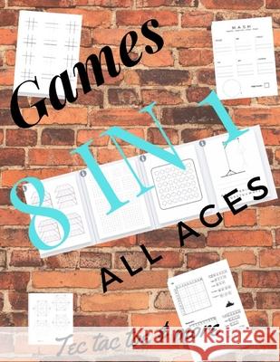 Tec tac toe & more Games 8 in 1 All ages: Printed on high-quality paper, Hangman, Captain's Mistress, Dots & Boxes, Tec tac toe, Tec tac toe 3D, Warsh Sam Jo 9781703944334 Independently Published - książka
