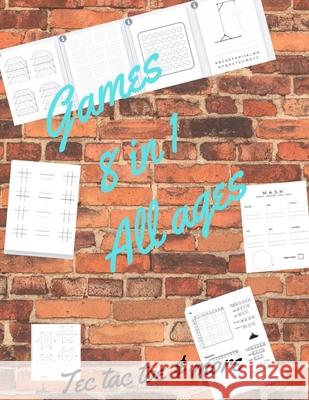 Tec tac toe & more Games 8 in 1 All ages: Printed on high-quality paper, Hangman, Captain's Mistress, Dots & Boxes, Tec tac toe, Tec tac toe 3D, Warsh Sam Jo 9781703955590 Independently Published - książka