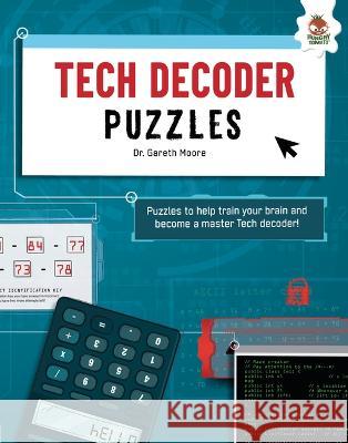 Tech Decoder Puzzles Gareth Moore 9781915461261 Hungry Tomato - książka