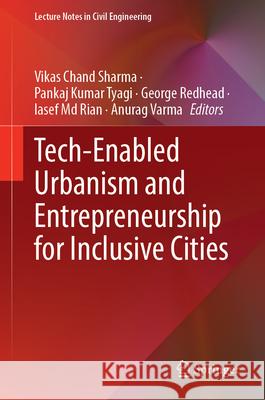 Tech-Enabled Urbanism and Entrepreneurship for Inclusive Cities  9789819538720 Springer - książka