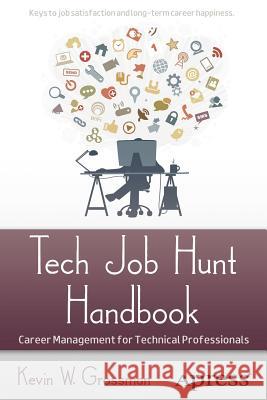 Tech Job Hunt Handbook: Career Management for Technical Professionals Grossman, Kevin 9781430245483 Apress - książka