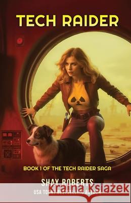 Tech Raider: Tech Raider Book 1 Shay Roberts 9781946994240 Snowfire Press Inc - książka