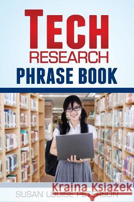 Tech Research Phrase Book Susan Louise Peterson 9780991404667 Susan Louise Peterson - książka