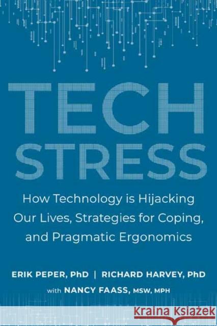 Tech Stress: Living Smart with Screen-Dependence Richard Harvey 9781583947685 North Atlantic Books,U.S. - książka