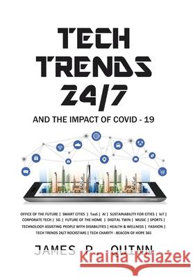 Tech Trends 24/7 and the Impact of Covid-19 James P. Quinn 9781736648100 James Quinn - książka