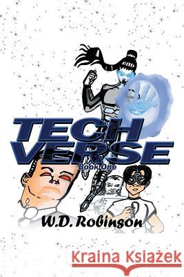 Tech Verse: Book One W D Robinson 9781543430929 Xlibris - książka