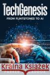 TechGenesis: From Flintstones to AI Parker J. Maddox 9781456653101 Ebookit.com