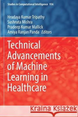 Technical Advancements of Machine Learning in Healthcare  9789813347007 Springer Singapore - książka