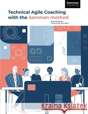 Technical Agile Coaching with the Samman Method Emily Bache 9789198676907 Bache Consulting - książka